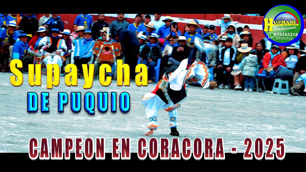 SUPAYCHA DE PUQUIO CAMPEON 2025 EN LA FIESTA DE LA CRUCES EN CORACORA - PARINACOCHAS // AL ROJO VIVO