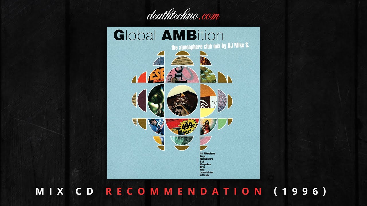DT:Recommends | Global AMBition - The Atmosphere Club Mix - Mike Schmidt (1996) Mix CD