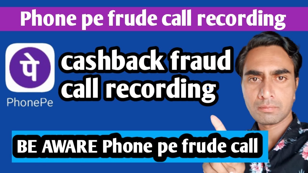 Phone pe fraud Call l Phone pe fraud call recording l Phone pe cashback fraud call l Fraud call