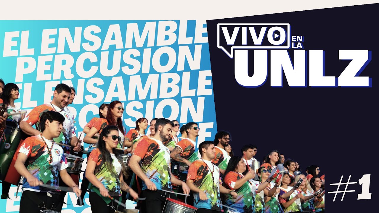 #VivoEnLaUNLZ #1 -  El Ensamble Percusión