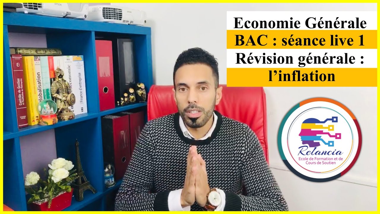 Economie générale BAC : séance live 1 : révision générale : l'inflation, causes et conséquences