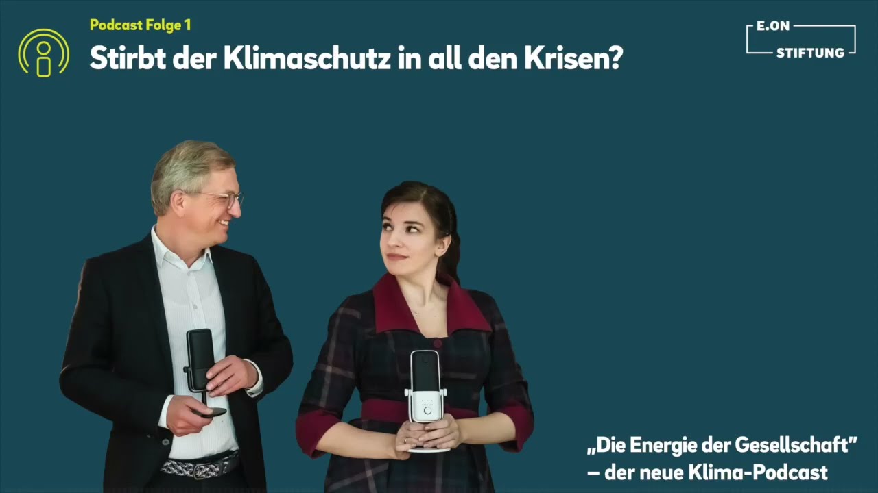 Stirbt der Klimaschutz in all den Krisen? – mit Dirk Messner | Die Energie der Gesellschaft (#1)