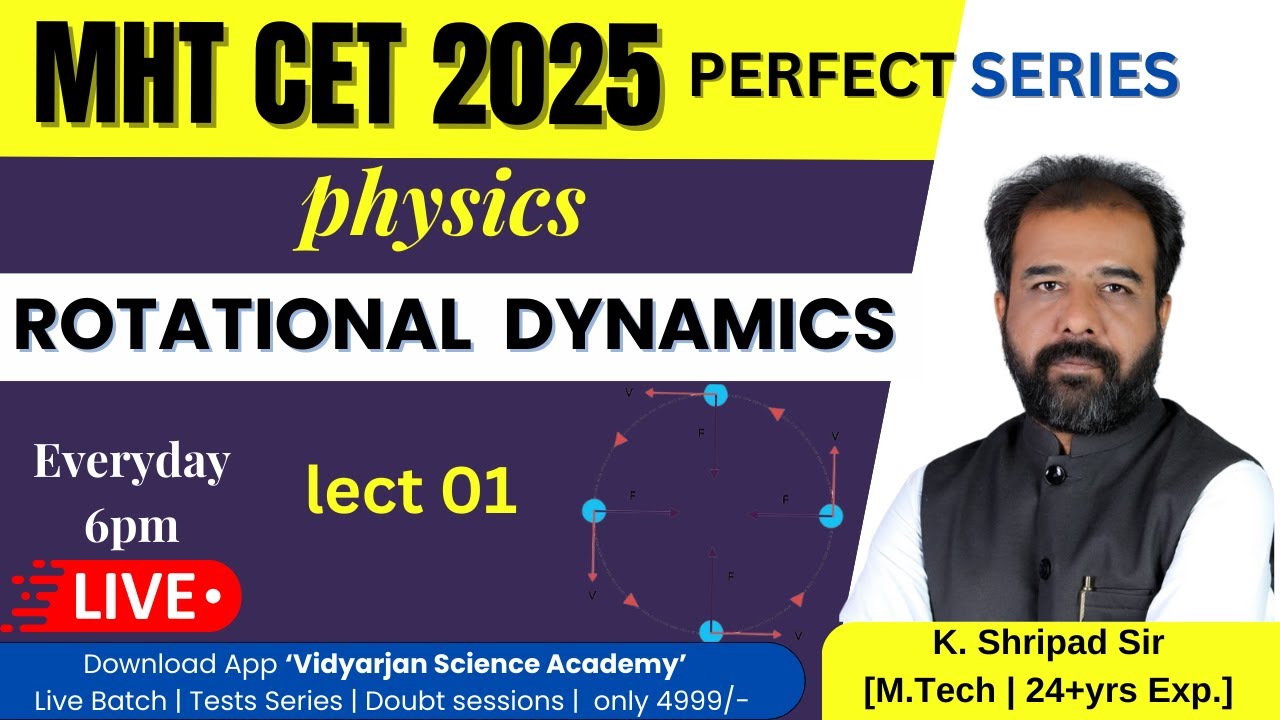 01 - MHTCET - 2025 | Rotational Dynamics - UCM #mhtcet_ #ucm  #mhtcetlivebatch #rotationaldynamics