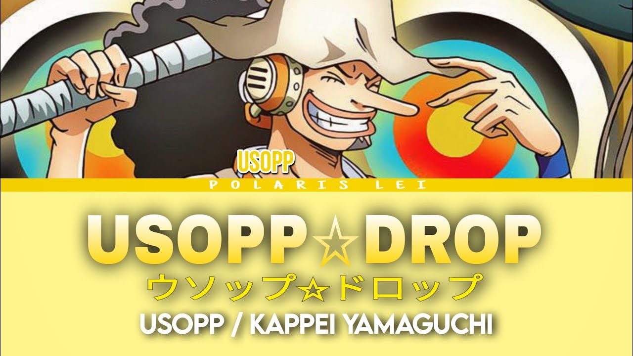 ウソップ☆ドロップ  | USOPP✩DROP [USOPP] — Full Lyrics (Kan/Rom/Eng)