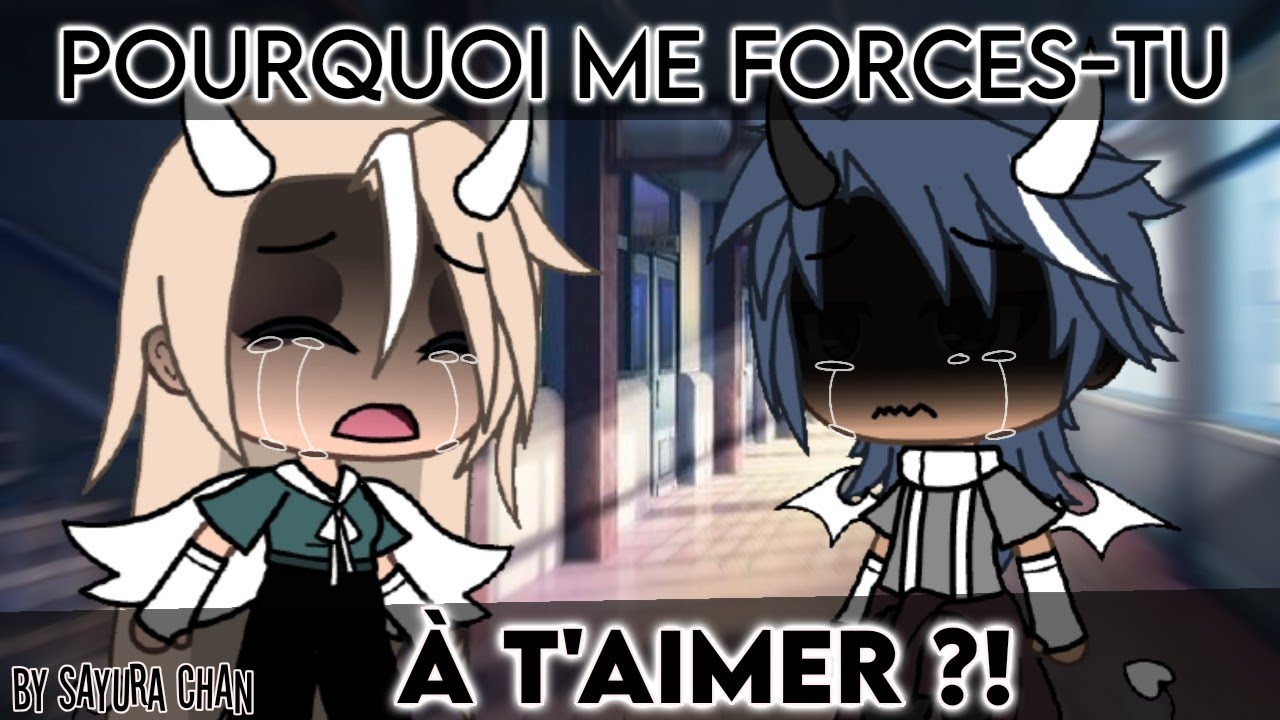 Pourquoi me forces- tu à t'aimer ?! ||GLMM FR || ORIGINAL|| by • sᴀʏᴜʀᴀ ᴄʜᴀɴ •|| (voir description)