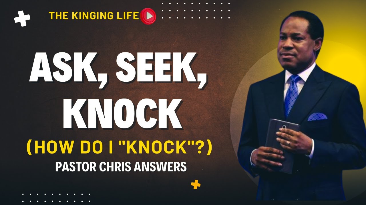 ASK, SEEK, KNOCK | Pastor Chris Breaks Down What Jesus REALLY Means 