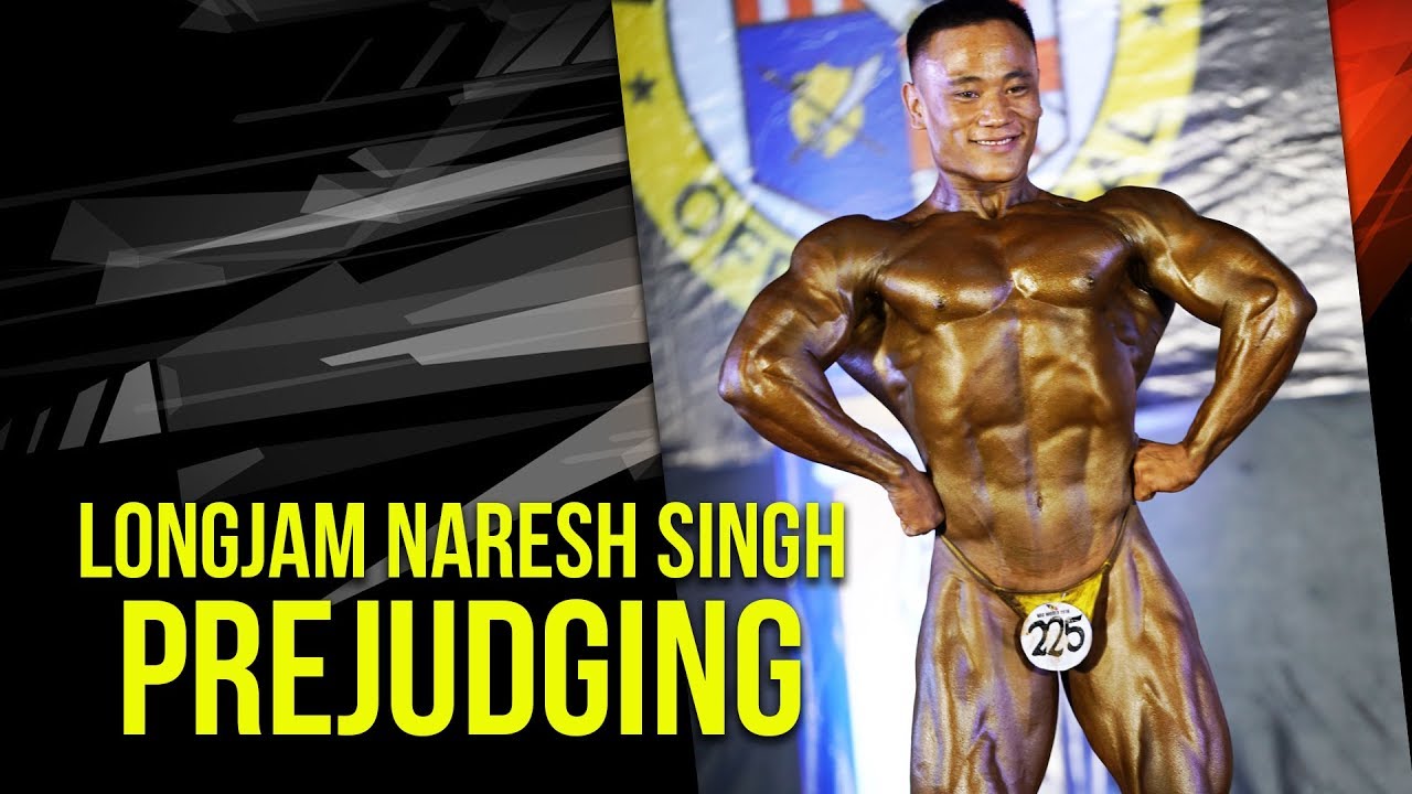 NAC WORLD 2018: Longjam Naresh Singh - India (Tag 225) during Prejudging