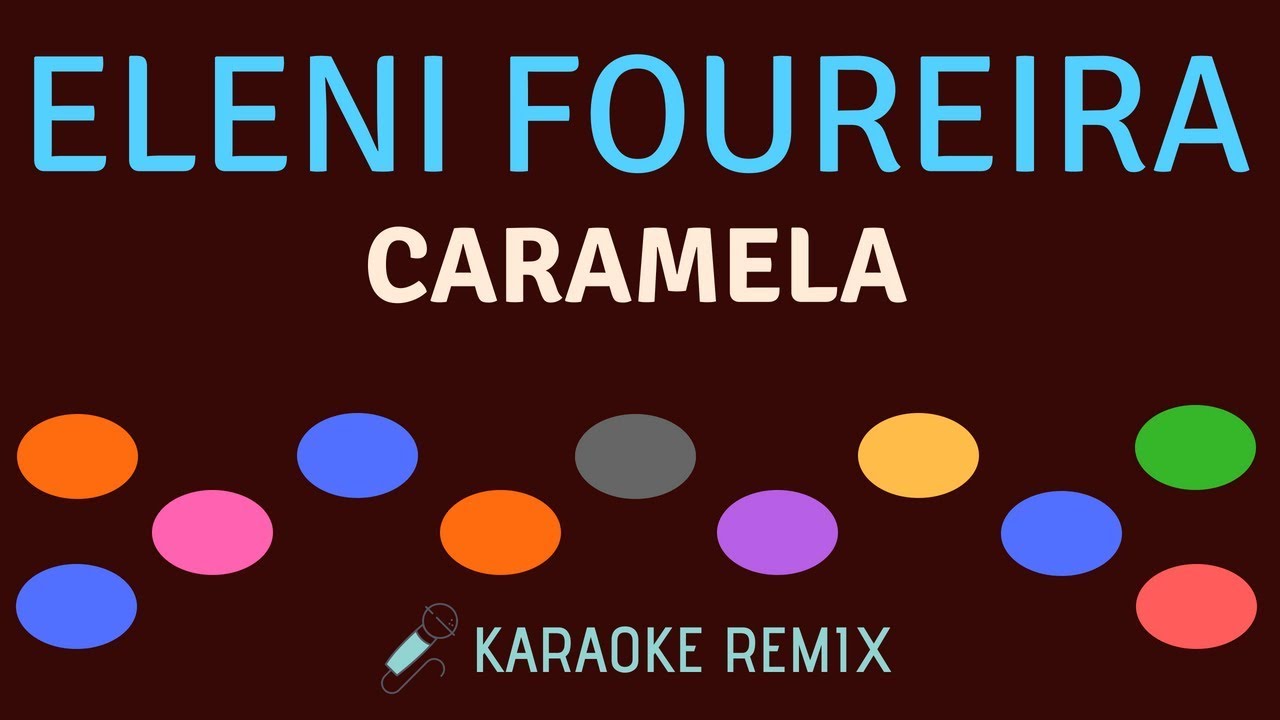 Eleni Foureira - Caramela - Karaoke Lyrics Remix - Ελένη Φουρέιρα