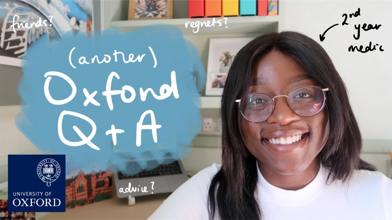 another oxford Q+A | UNIQ, regrets, friendships and more