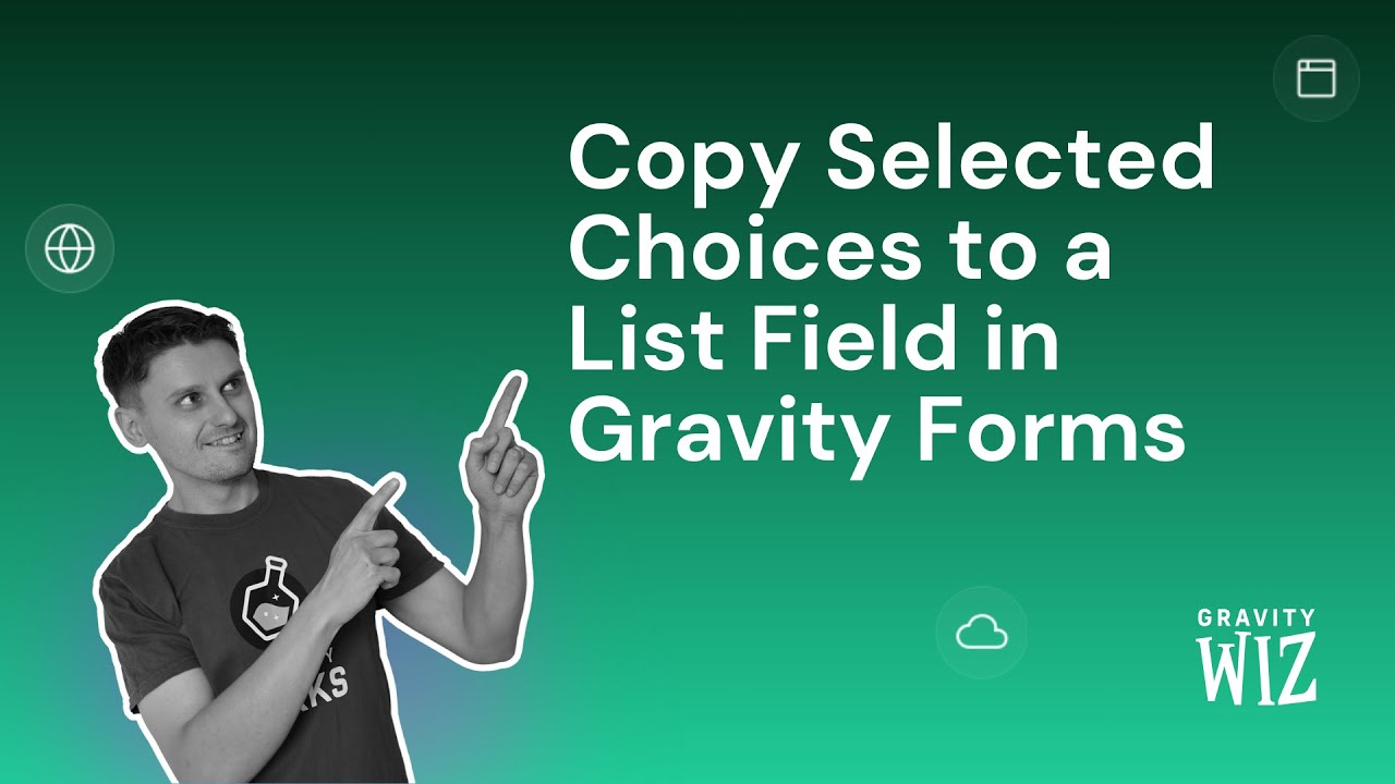 Copy Selected Choices to a List Field in Gravity Forms
