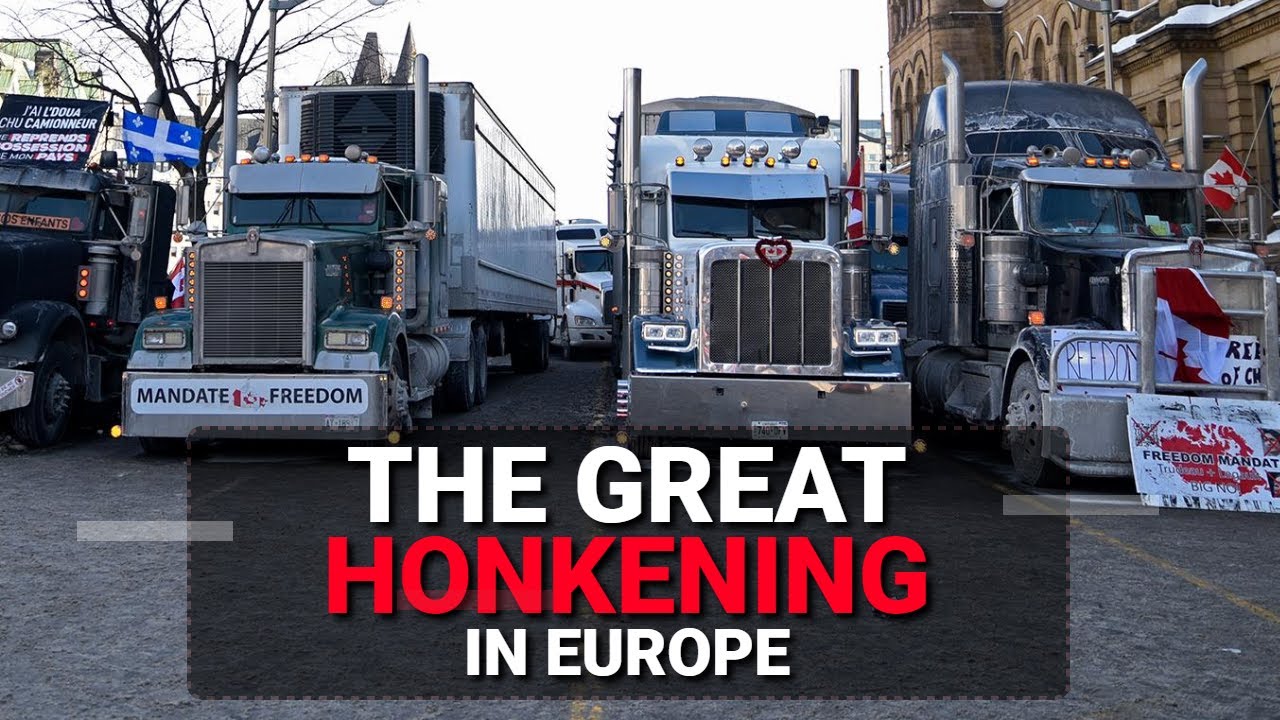 Freedom Convoy Comes To EUROPE - What Do They Really Want?