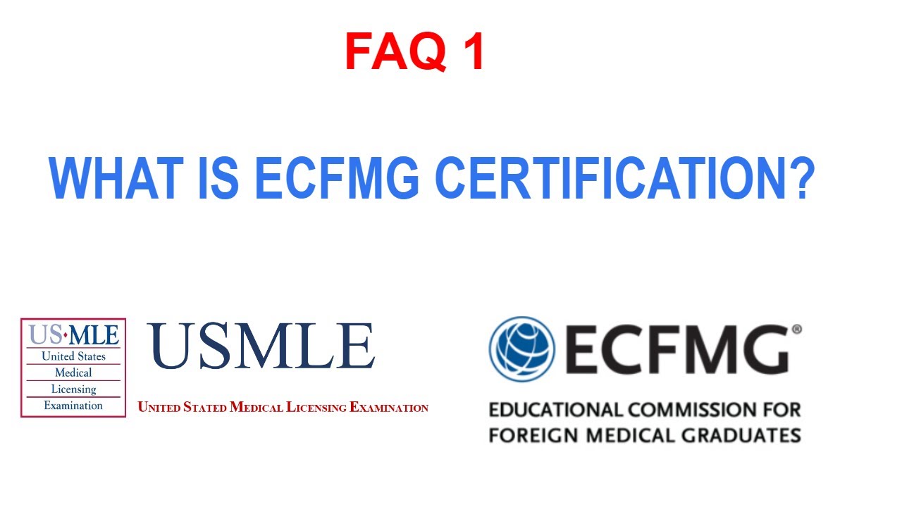 WHAT IS ECFMG CERTIFICATION? FAQ 1/USMLE/ECFMG APPLICATION PROCESS#IMGs
