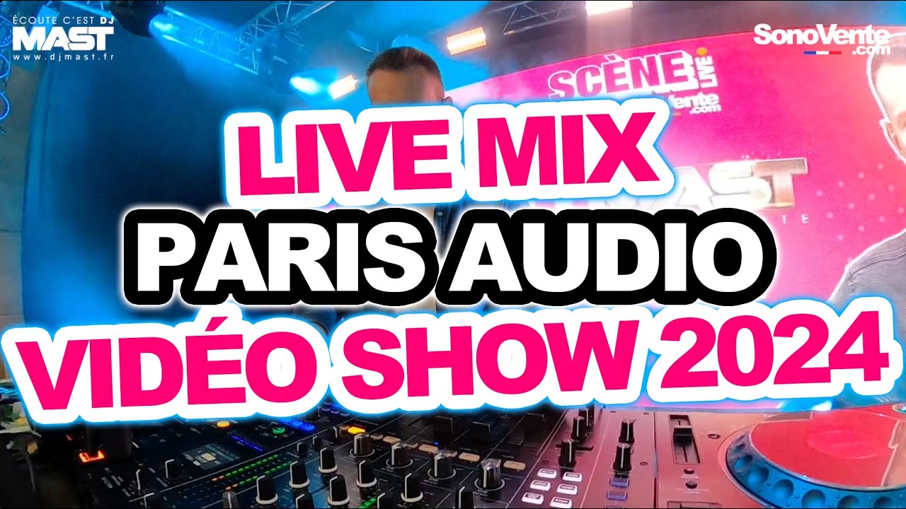 DJ MAST @ Paris Audio Vidéo Show 2024 - Sonovente (CDJ-3000 & DJM-A9 Pioneer)