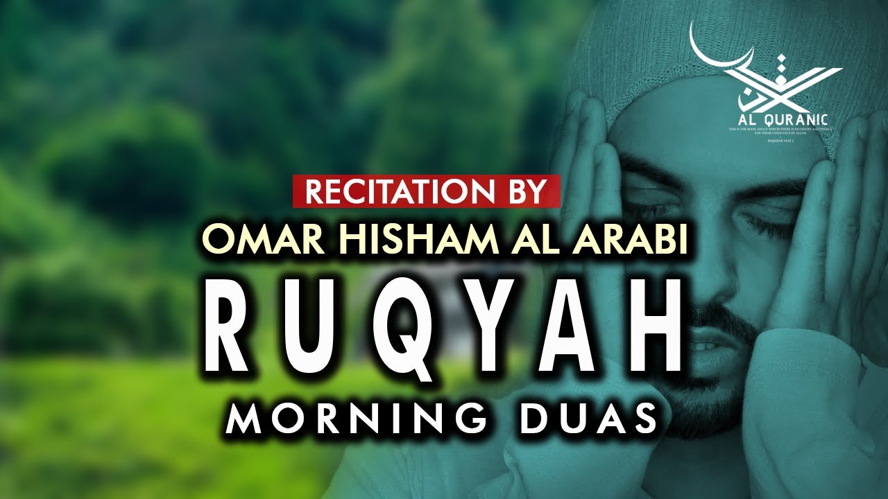 Ruqyah (رقية) | 2 Hours | Morning Duas | Omar Hisham Al Arabi  | Be Heaven | Protection | Relaxation
