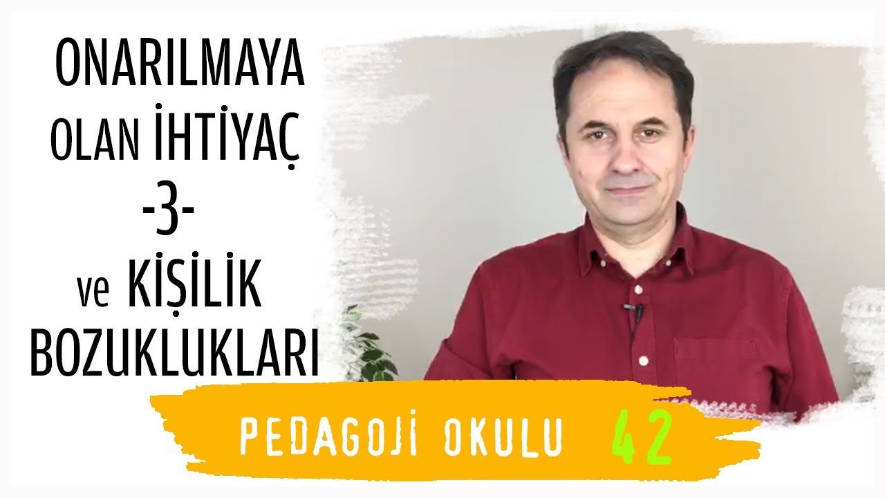 Pedagoji Okulu 42 - Onarılmaya Olan İhtiyaç 3 & Duyarsızlık ve Oyalanma Davranışları - Adem Güneş
