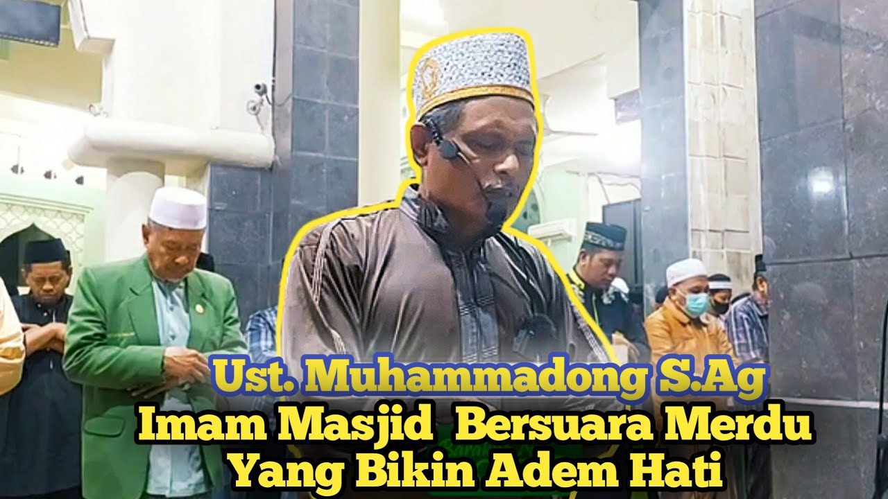 Imam Masjid Bersuara Merdu Yang Bikin Adem Hati || Ust.Muhammadong S.Ag