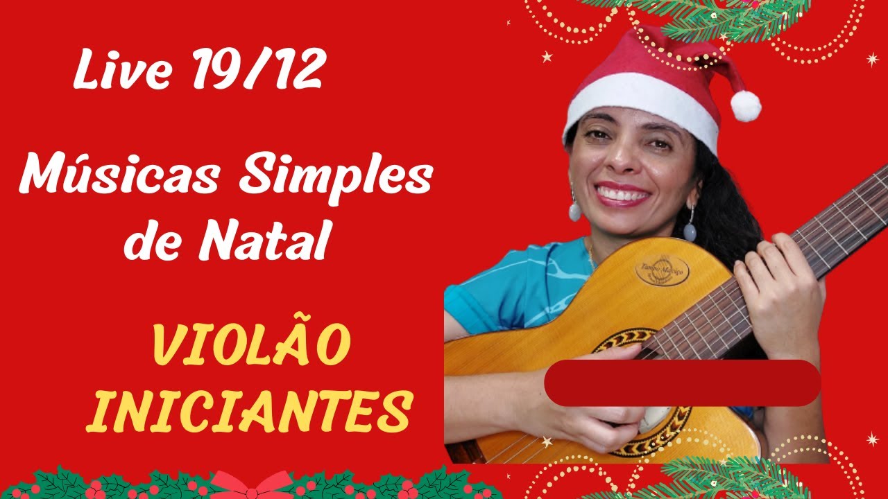 M&uacute;sicas de Natal no VIOL&Atilde;O - Live 19/09 - 4 M&Uacute;SICAS SIMPLES para os iniciantes do Viol&atilde;o
