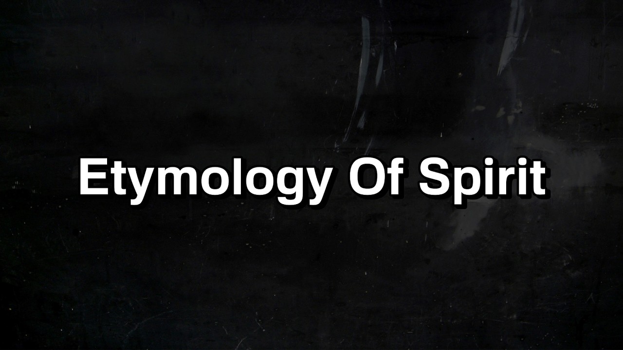Etymology of Spirit