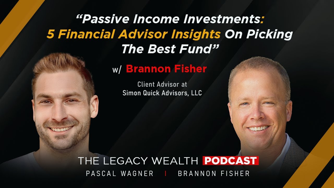 Passive Income Investments: 5 Financial Advisor Insights On Picking The Best Fund