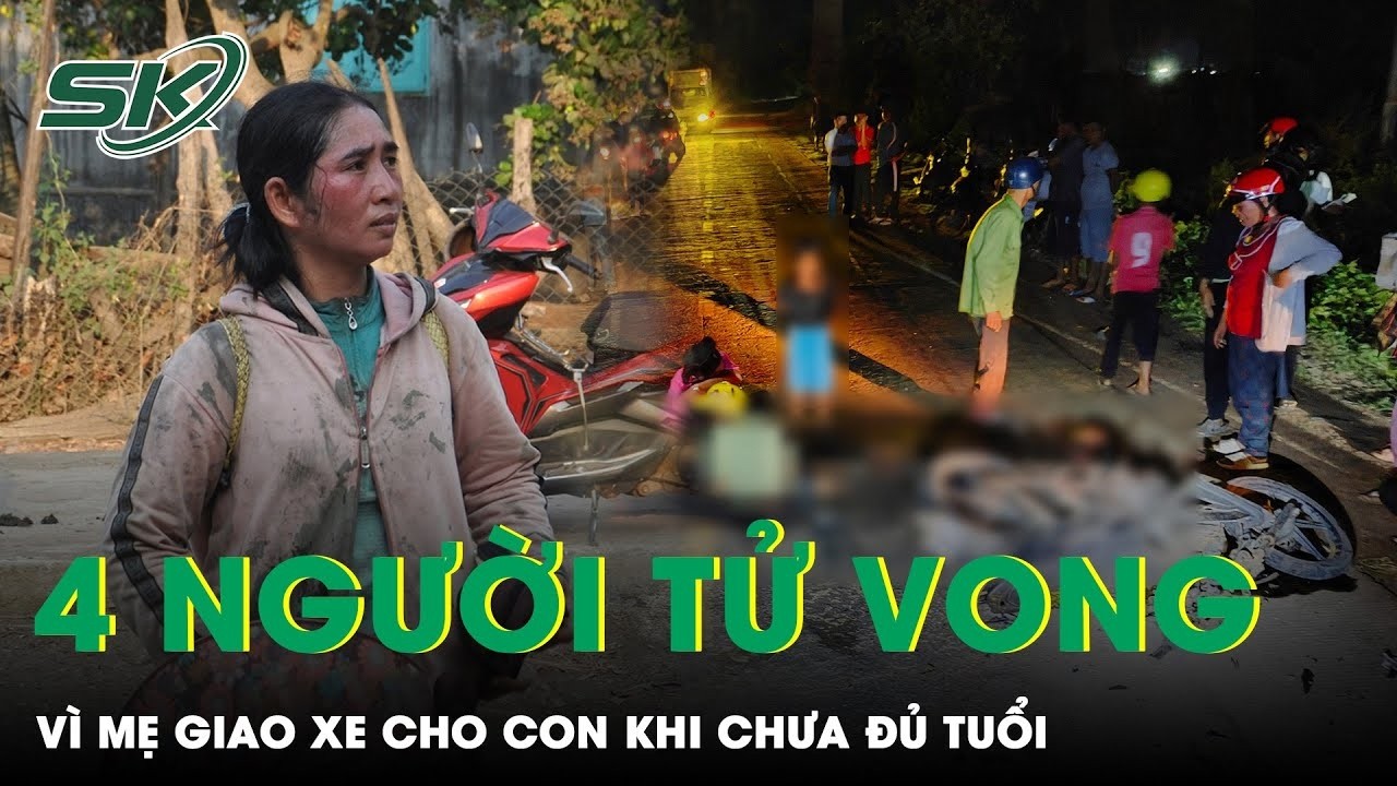 Mẹ Lĩnh Án Tù Vì Giao Xe Máy Cho Con Khi Chưa Đủ Tuổi Khiến 4 Người Tử Vong