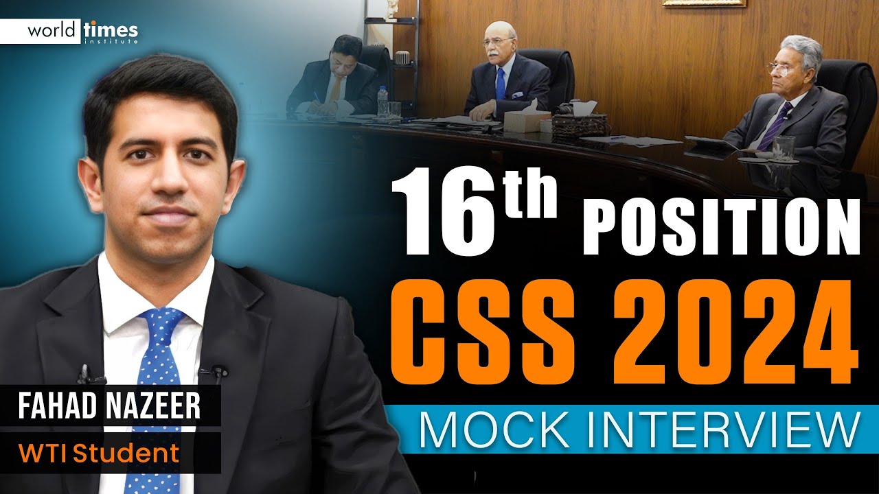 Fahad Nazir  | CSS Mock Interview | 16th Position CSS 2024 | World Times Institute