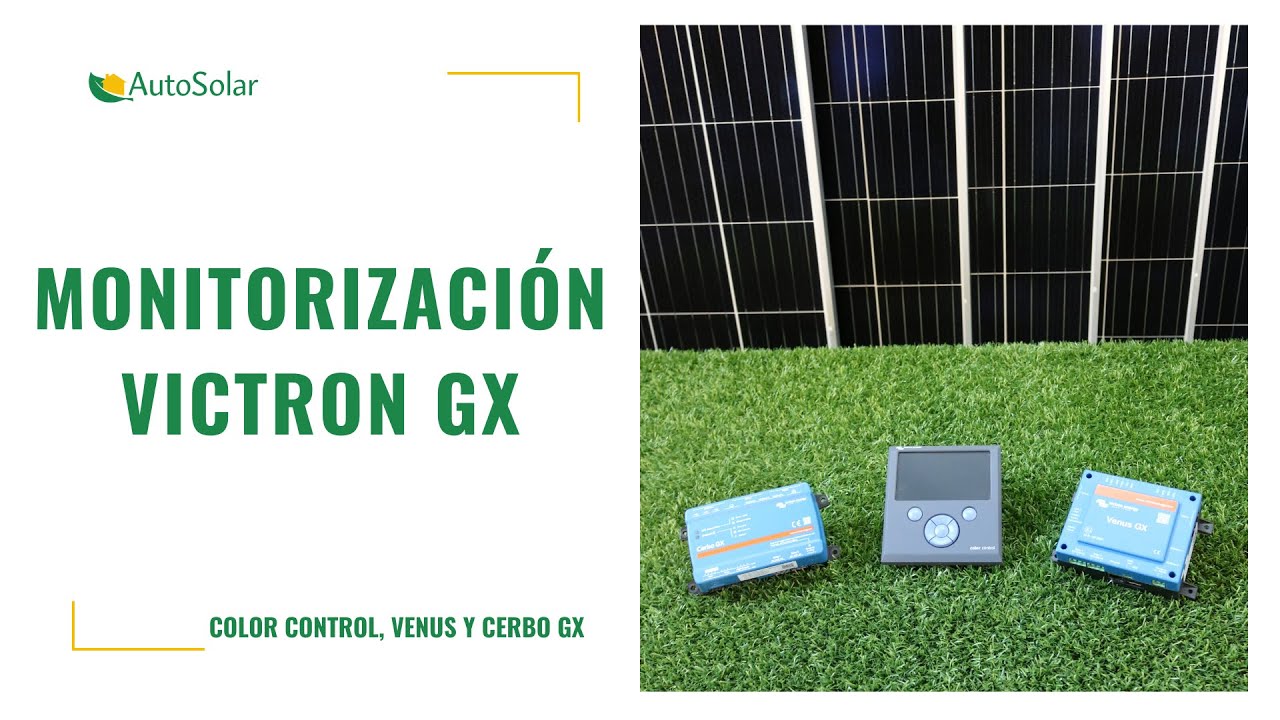 Victron Energy Monitorización GX | Color Control, Venus y Cerbo.