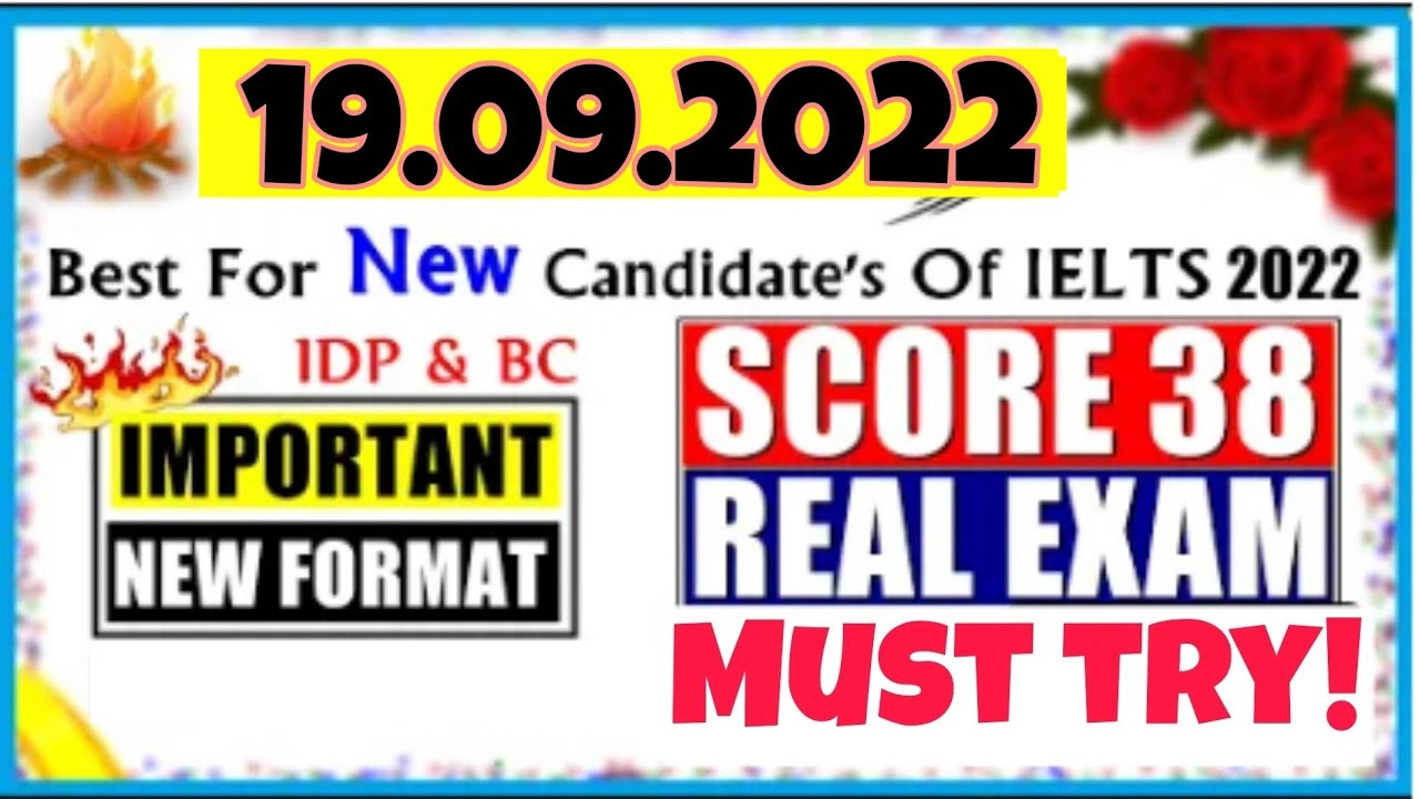 19 September 2022 : IELTS Listening Real test from recent exams : Must try