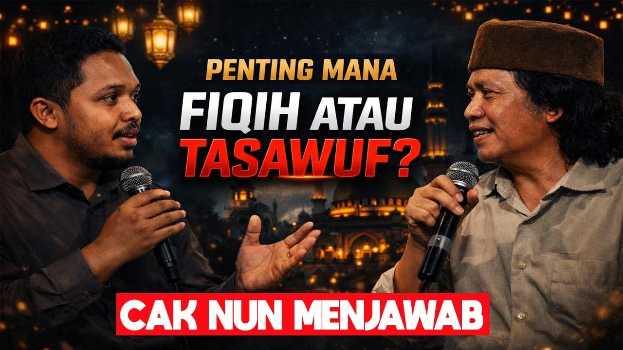 Penting Mana Fiqih atau Tasawuf ? Cak Nun Menjawab Tegas !