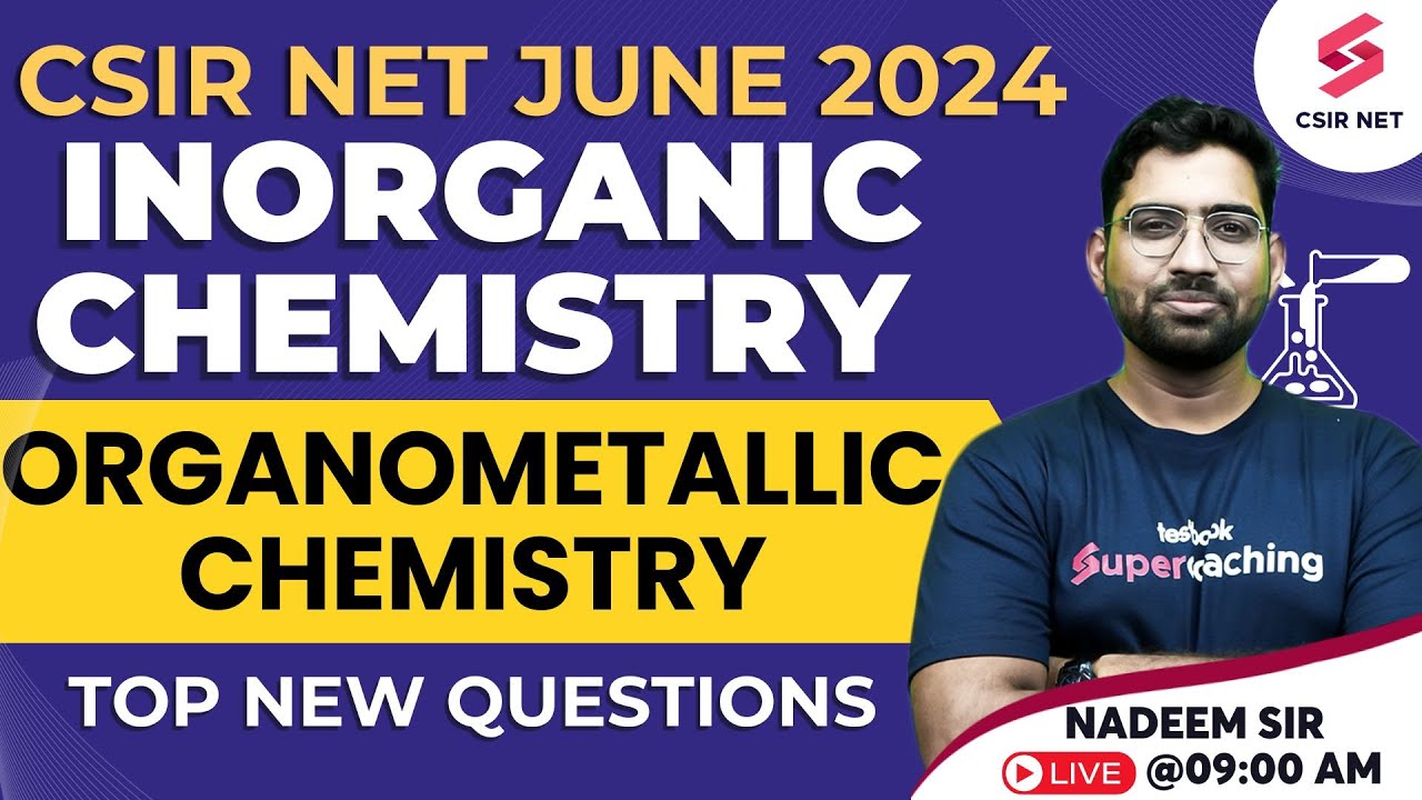 CSIR NET Chemical Science 2024 | Inorganic Chemistry | Organometallic Chemistry Questions|Nadeem Sir