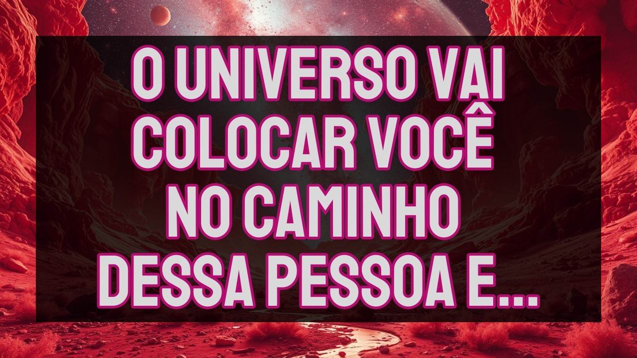 MENSAGEM DO UNIVERSO: Essa Pessoa VAI TER QUE Encarar Você…