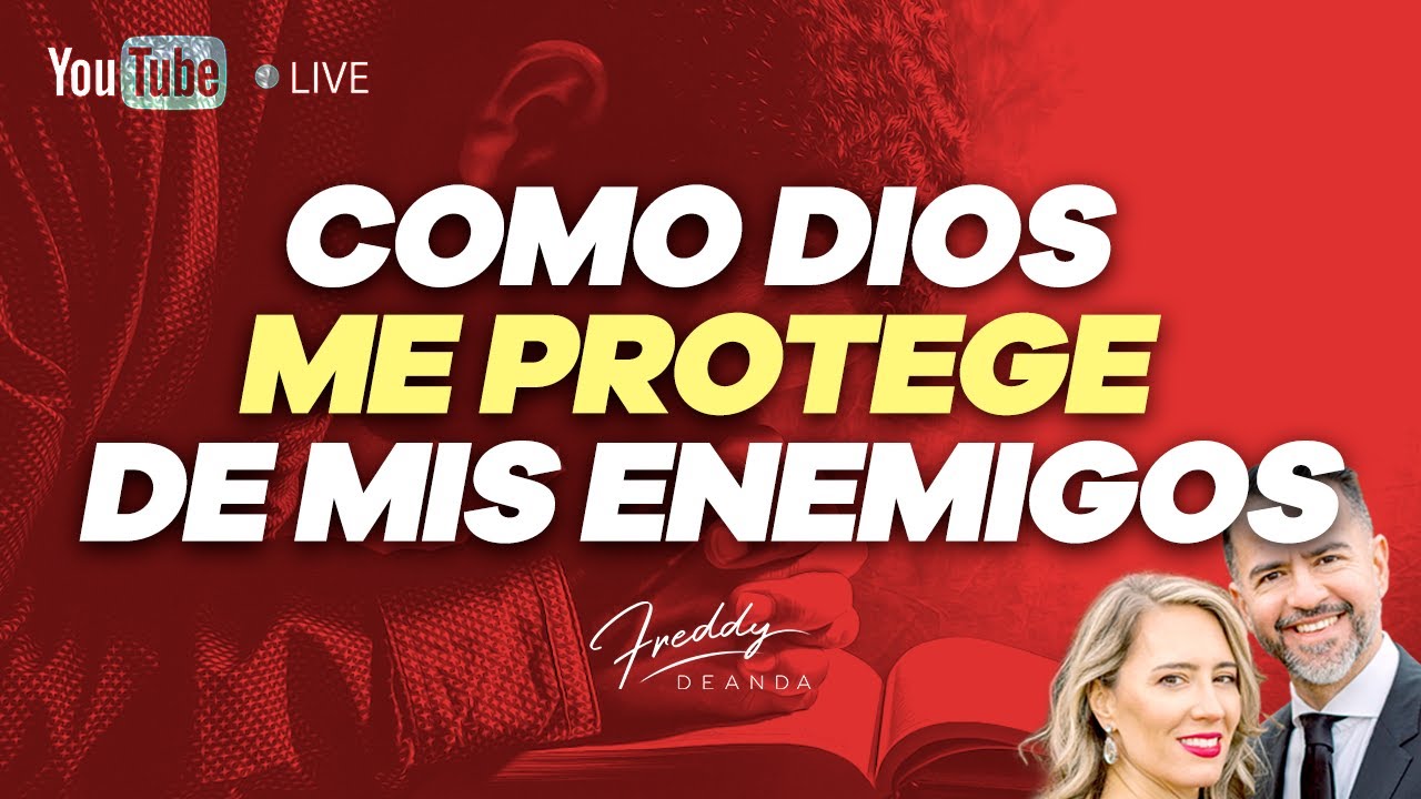 Como Dios me protege de mis enemigos