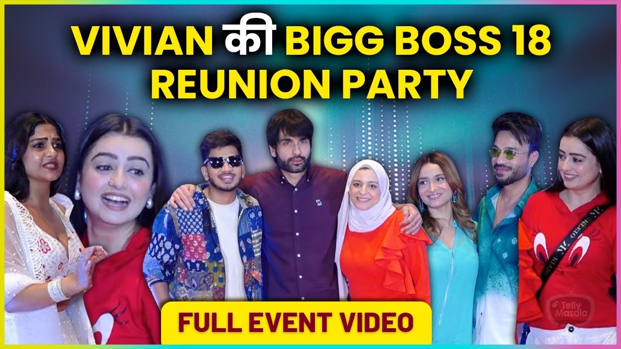 Vivian Dsena's Bigg Boss 18 Reunion Party | Nouran Aly | Full Event Video