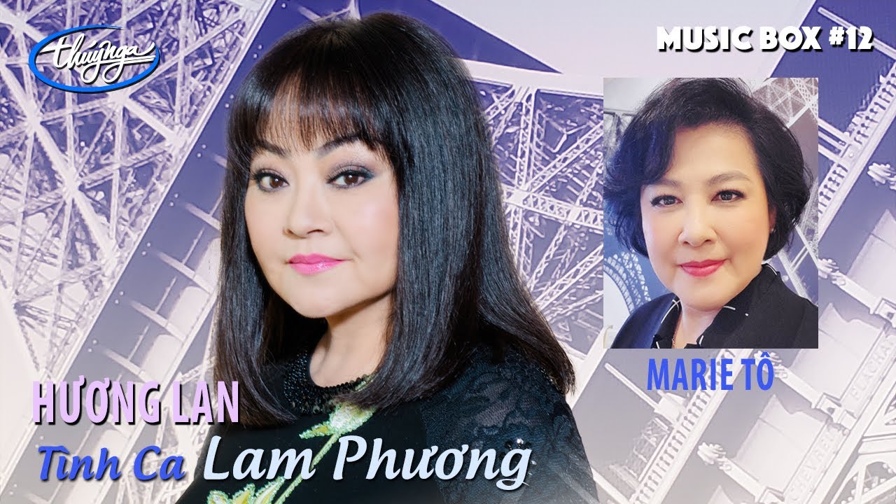 Music Box #12 | Hương Lan & Marie Tô | Tình Ca Lam Phương