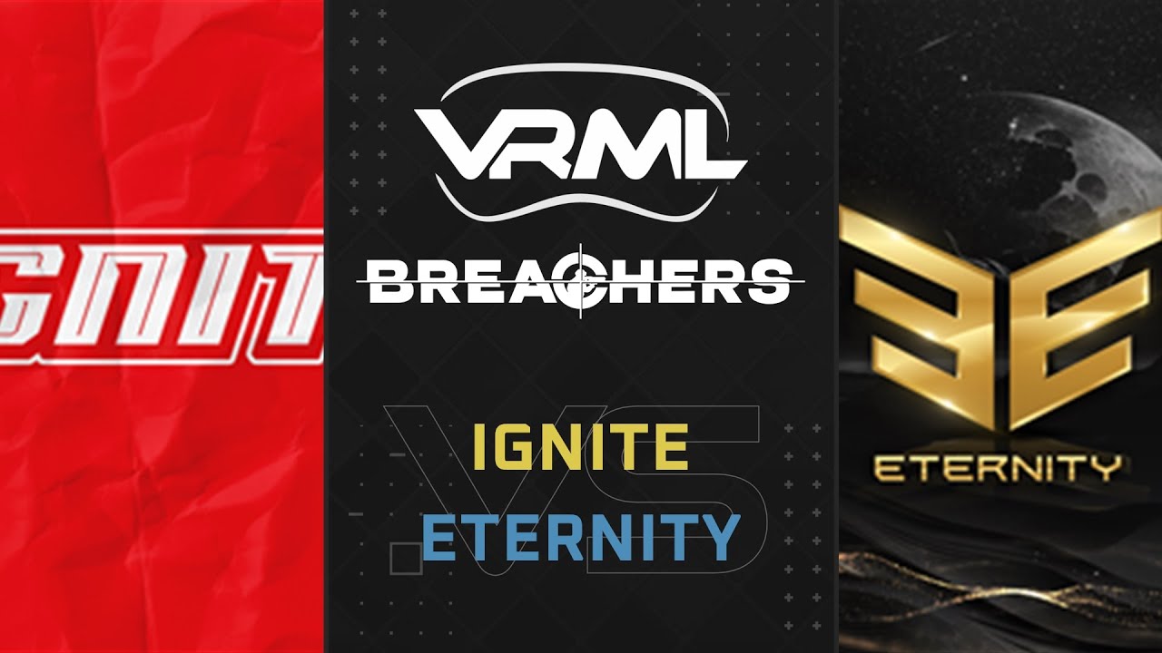Breachers - Ignite vs Eternity - Season 1 Week 13 - VRML