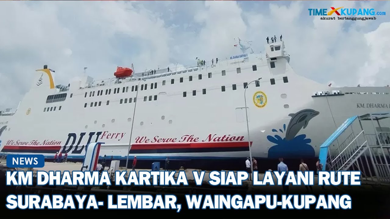 KM Dharma Kartika V Siap Layani Rute Surabaya- Lembar, Waingapu-Kupang