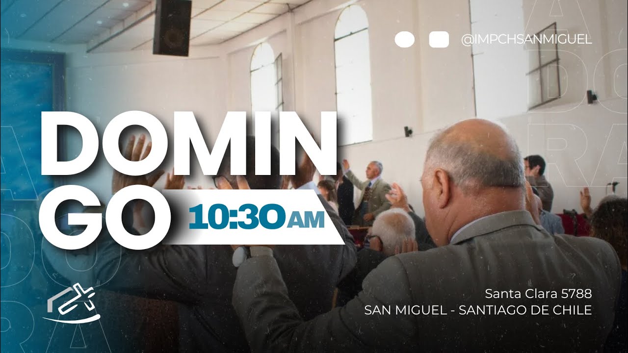 Servicio Dominical IMPCH San Miguel (Domingo 25 de enero 2026) en IMPCH San Miguel)
