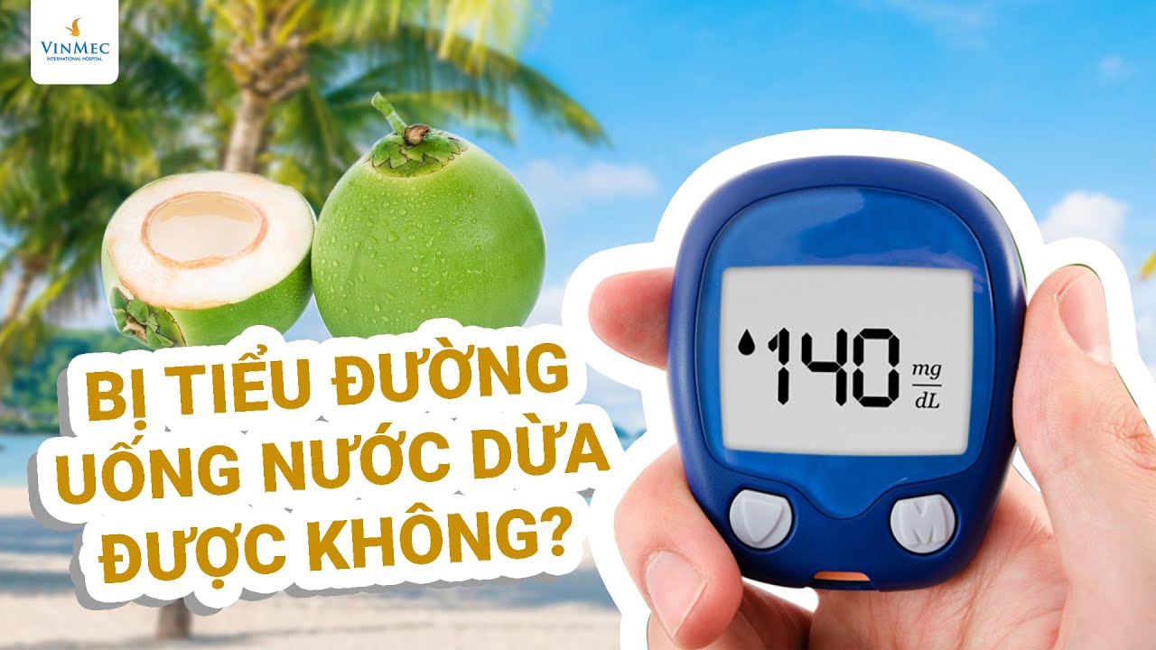 Bị tiểu đường uống nước dừa được không?