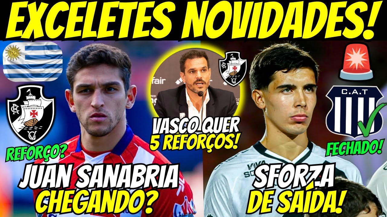 🚨URUGUAIO CHEGANDO? LATERAL INTERESSA! SFORZA DE SAÍDA DO VASCO! 5 REFORÇOS AINDA PODEM CHEGAR