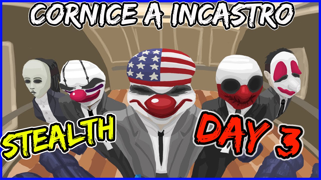 PAYDAY 2 - Gameplay ITA - #7 Cornice a incastro stealth [Day3] by RANDOM