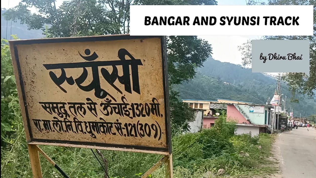 BANGAR and SYUNSI TRACK || TRAVEL WITH DHIRU TAXI || DHIRU BHAI