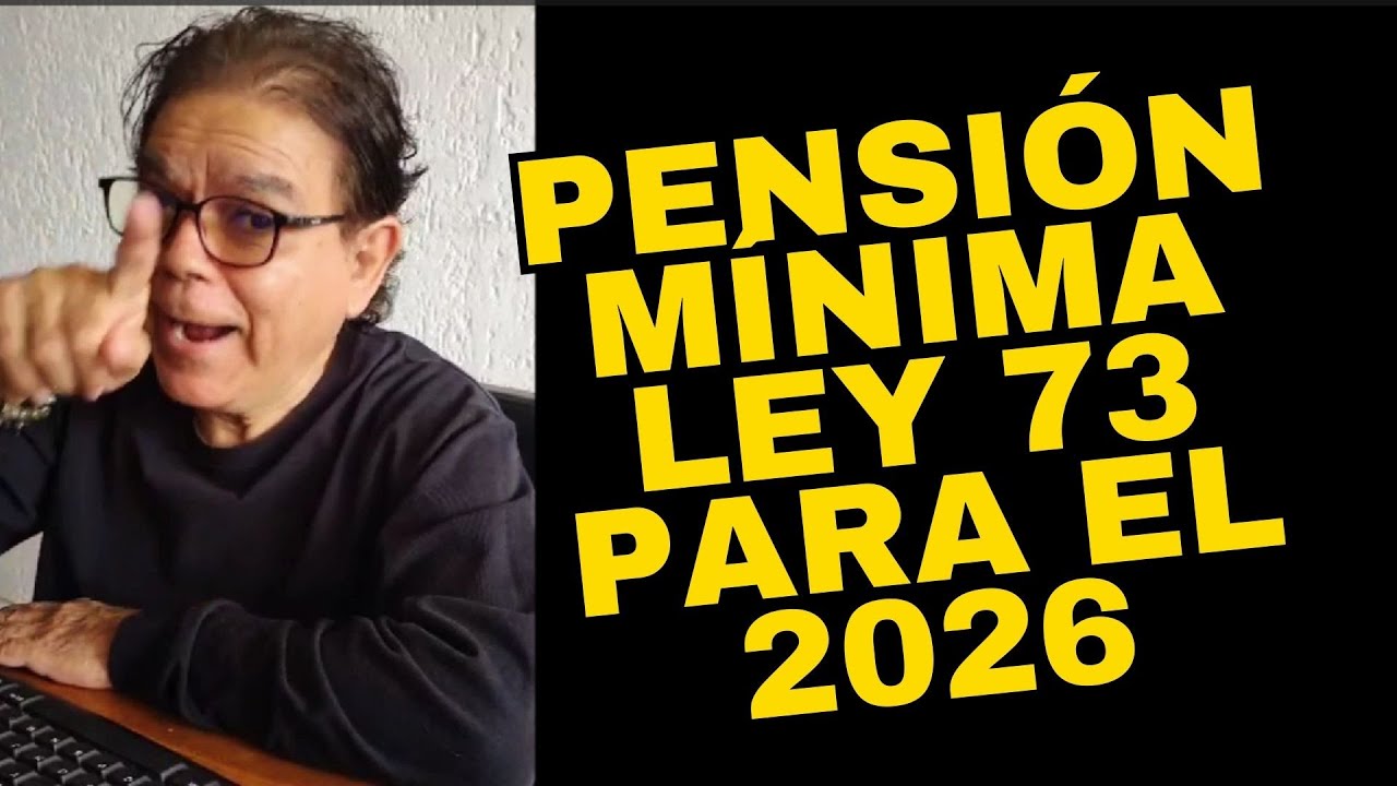 💰📢 &iexcl;PENSI&Oacute;N M&Iacute;NIMA IMSS 2026 (Ley 73)! 🔥 Ya sabemos de CU&Aacute;NTO ser&aacute;&hellip;