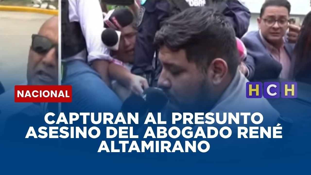 Capturan al presunto asesino del abogado René Altamirano