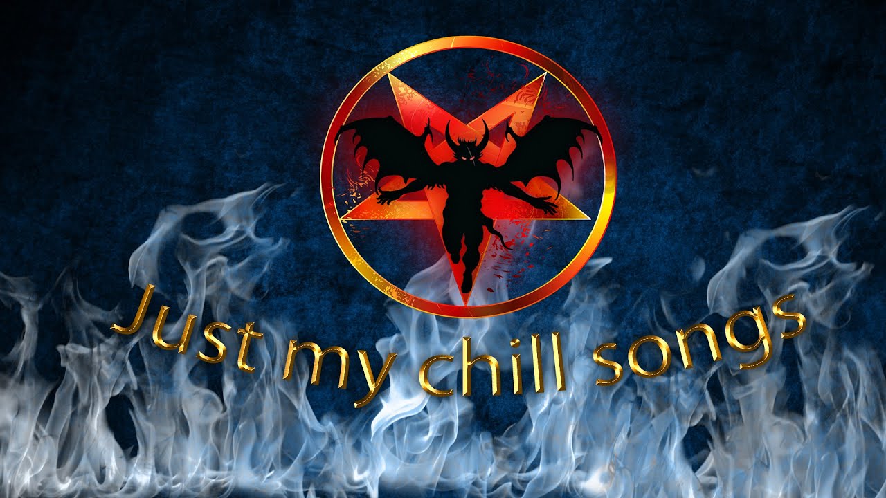 Chill Songs By LuciferSloTM