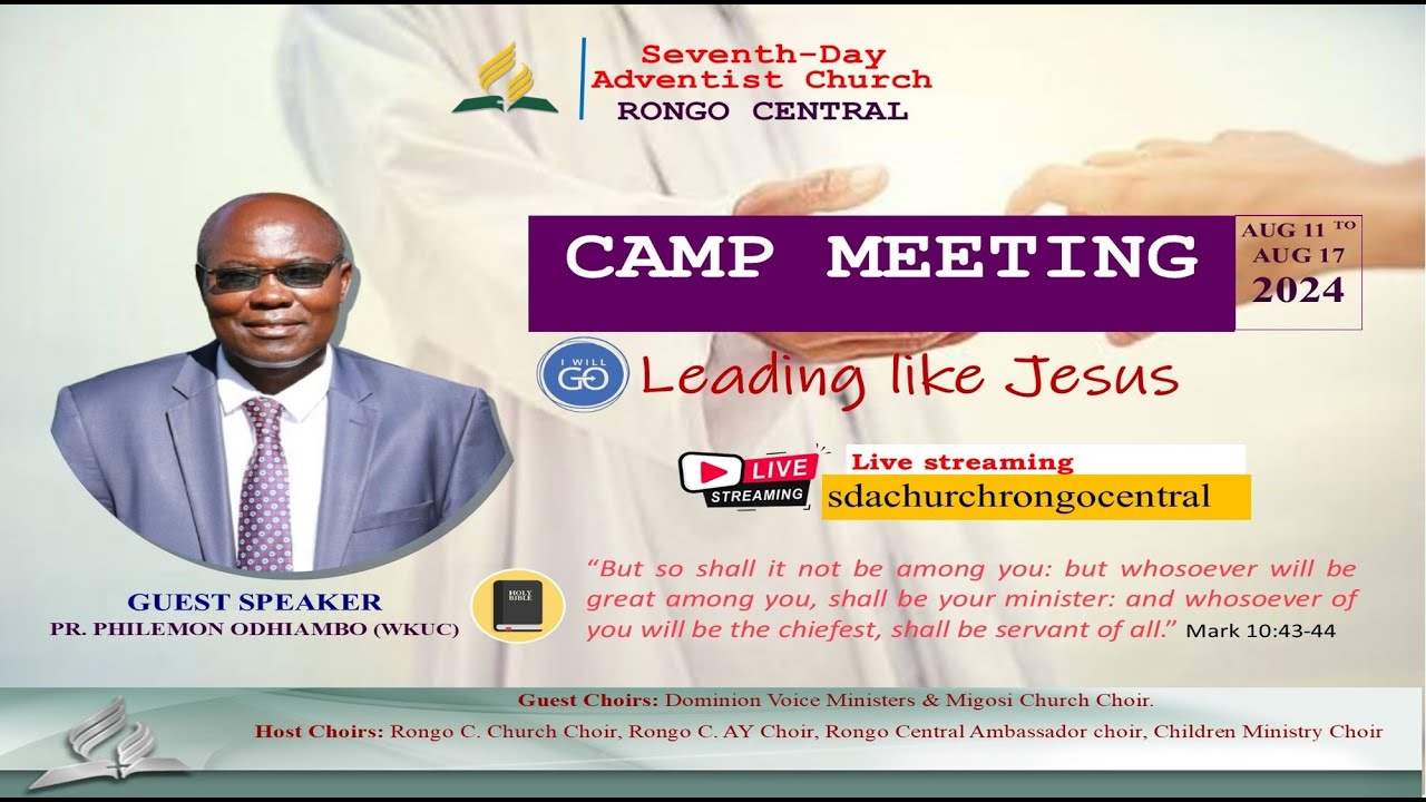 CAMP MEETING FINALE  / SABBATH WORSHIP/ DIVINE SERVICE BY PR. PHILEMON ODHIAMBO/17/08/2024.