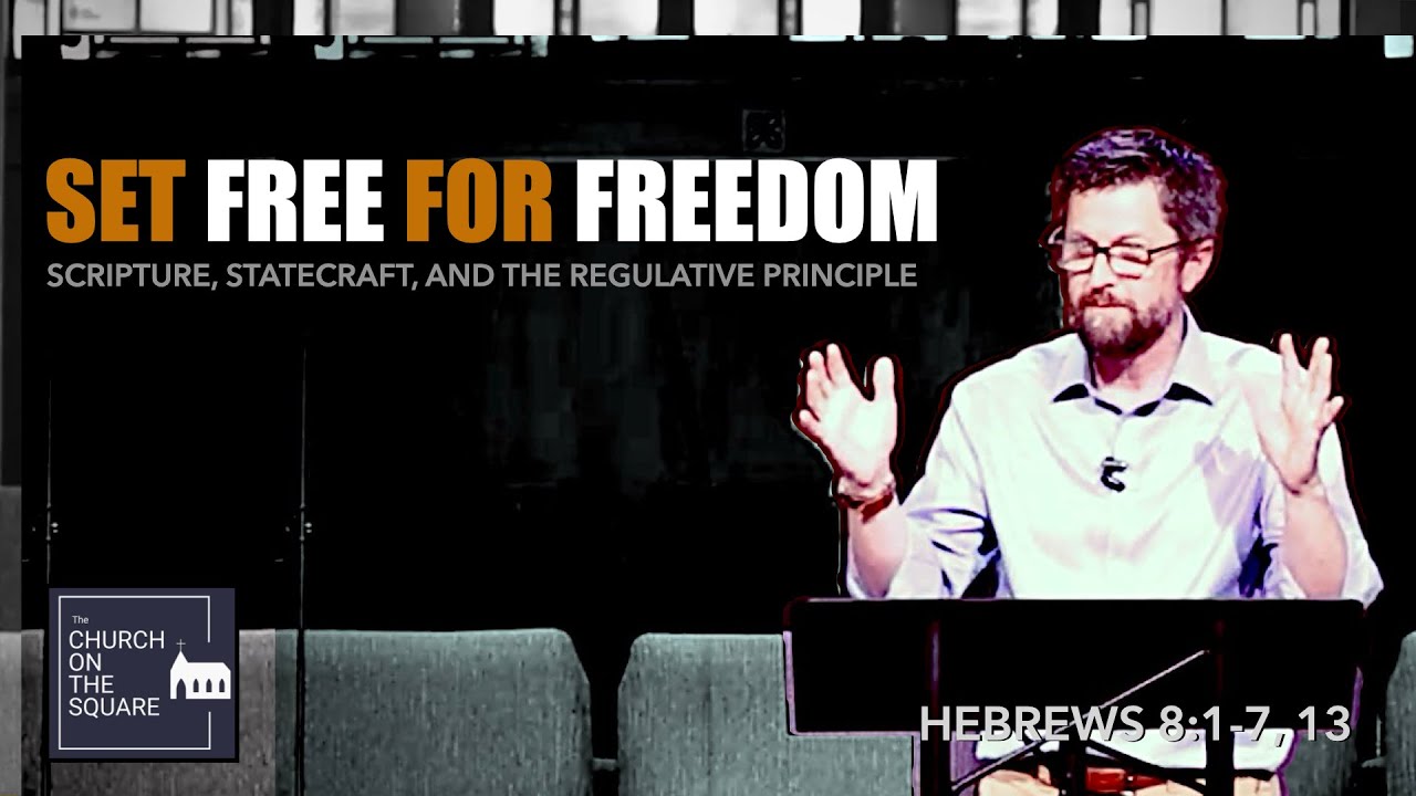 Set Free for Freedom: Scripture, Statecraft and the Regulative Principle
