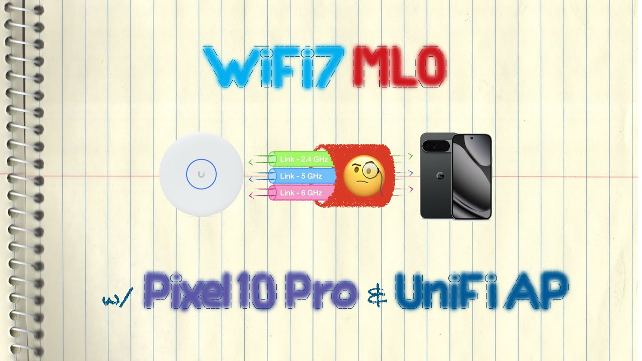 Wi-Fi 7 MLO с Pixel 10 Pro и точкой доступа Ubiquiti UniFi (E7/U7-Pro-XGS/EMLMR/EMLSR/STR)
