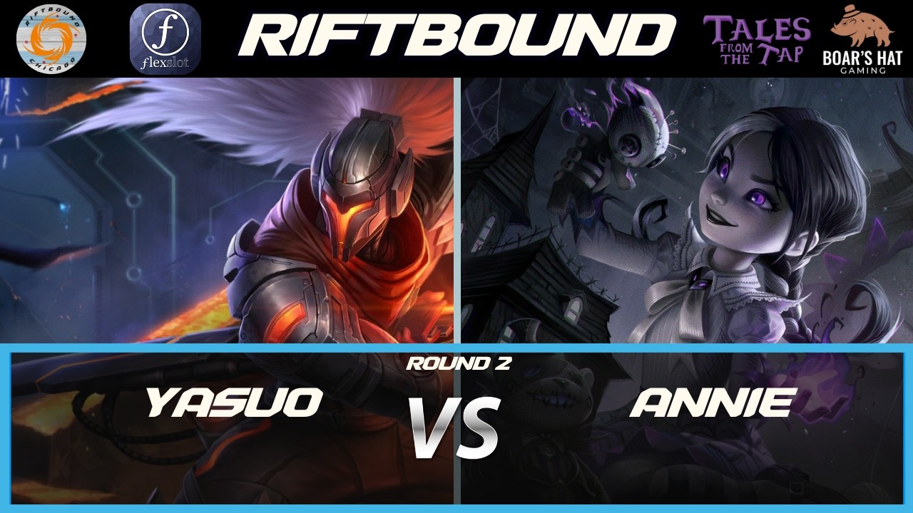 Yasuo VS Annie   [Riftbound Gameplay Round 2 Pre SF]