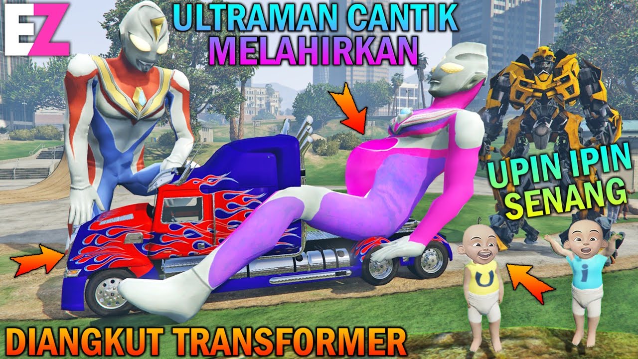 ULTRAMAN CANTIK MELAHIRKAN DIANGKUT TRANSFORMER, UPIN IPIN SENANG - GTA 5 BOCIL SULTAN