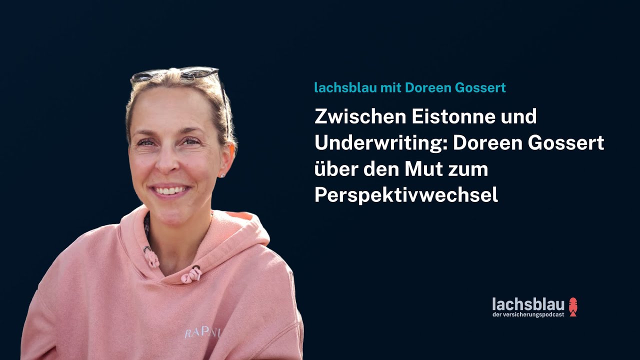 lachsblau#28 | Zwischen Eistonne und Underwriting: Doreen Gossert über den Mut zum Perspektivwechsel