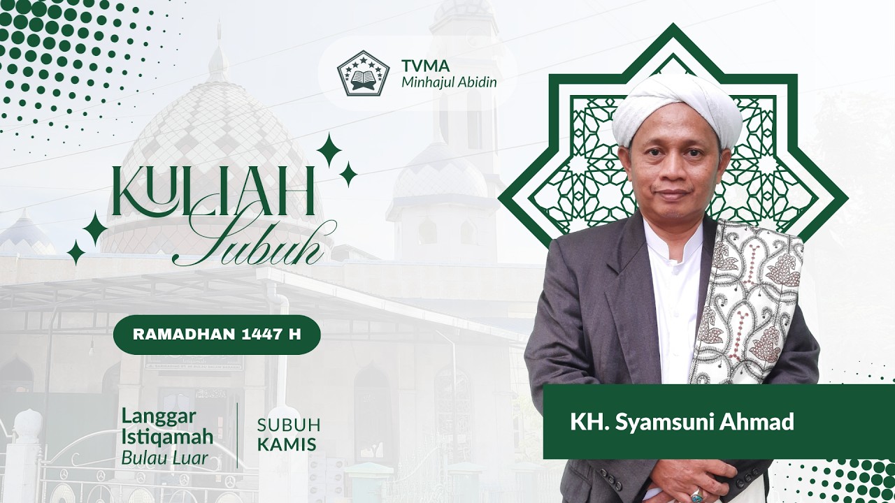 Kuliah Subuh 1 Ramadhan Kamis, 19 Februari 2026 di Langgar Istiqamah Bulau Dalam | KH.Syamsuni Ahmad
